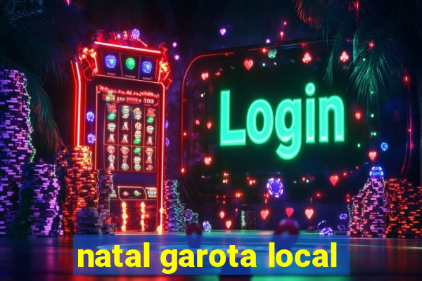 natal garota local